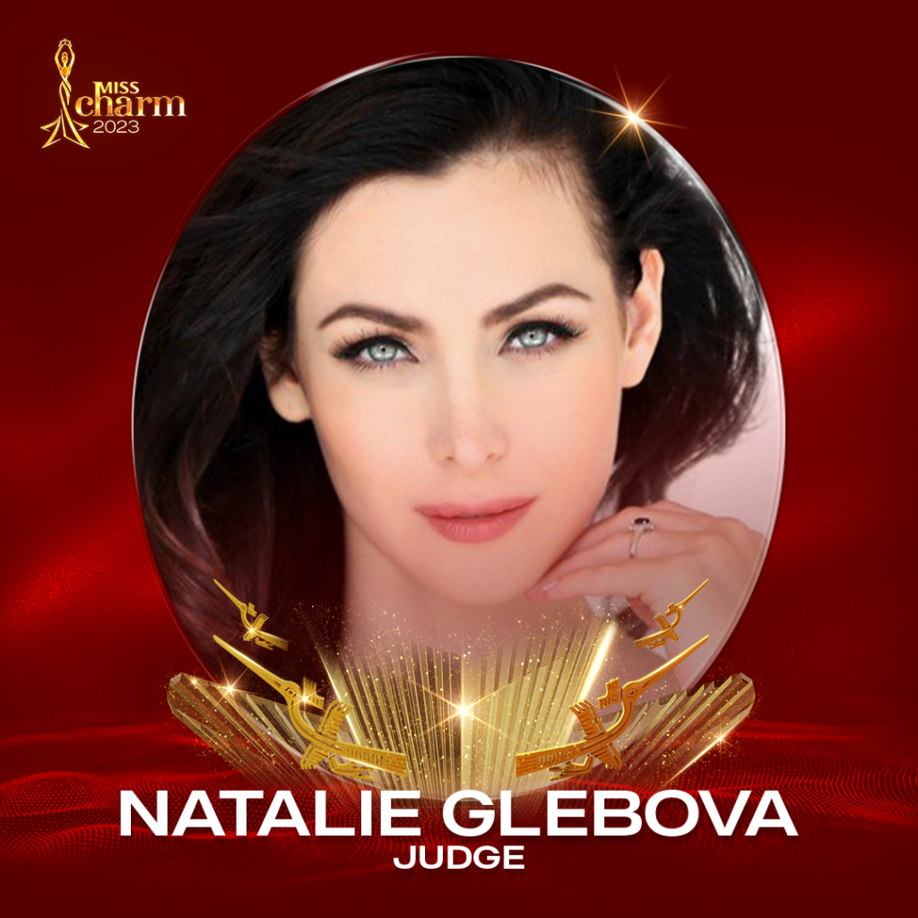 Natalie Glebova MISS CHARM 2023 JUDGE - MISS CHARM